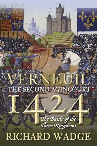 Verneuil 1424: The Second Agincourt: the Battle of the Three Kingdoms von History Press (SC)